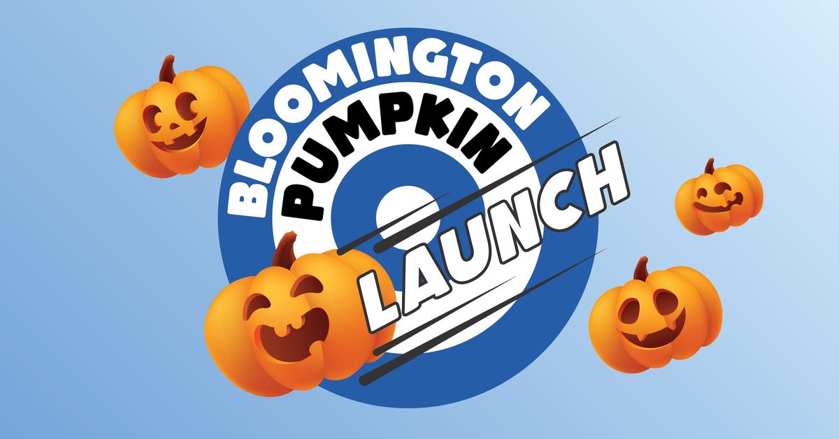 Bloomington Pumpkin Launch