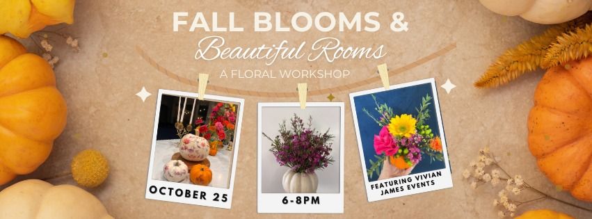 Fall Blooms: A Floral Creation Workshop 