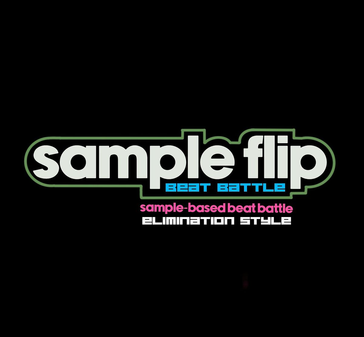 SAMPLE FLIP BEAT BATTLE