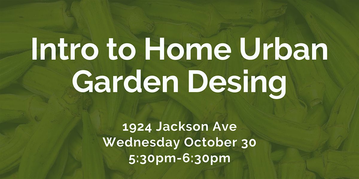 Intro to Home Urban Garden Design