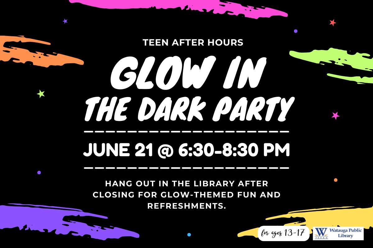 Teen After Hours: Glow in the Dark Party