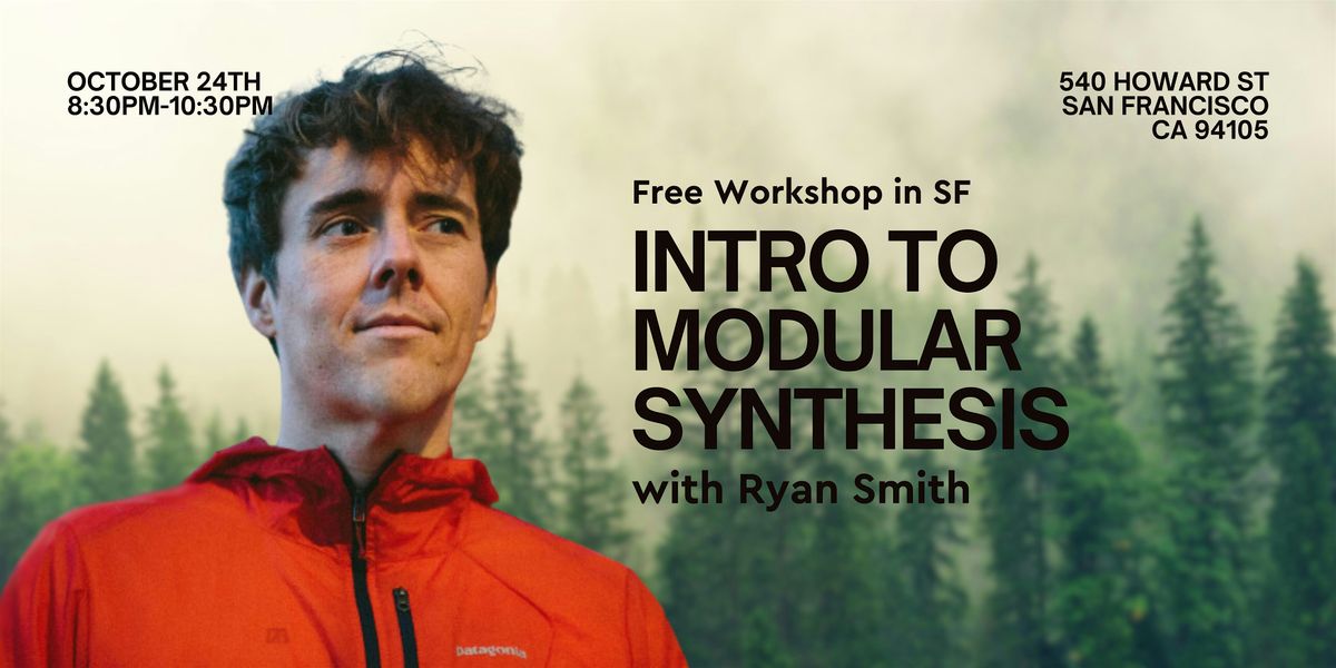 Intro to Modular Synthesis with Ryan Smith