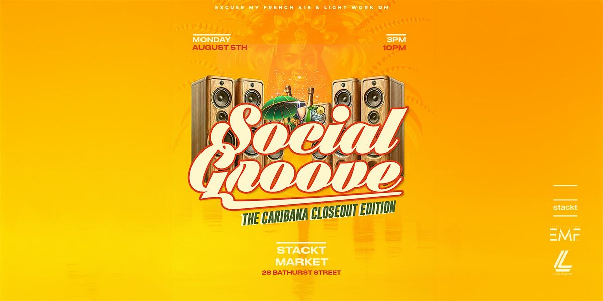 Social Groove - "The Caribana Closeout Edition"