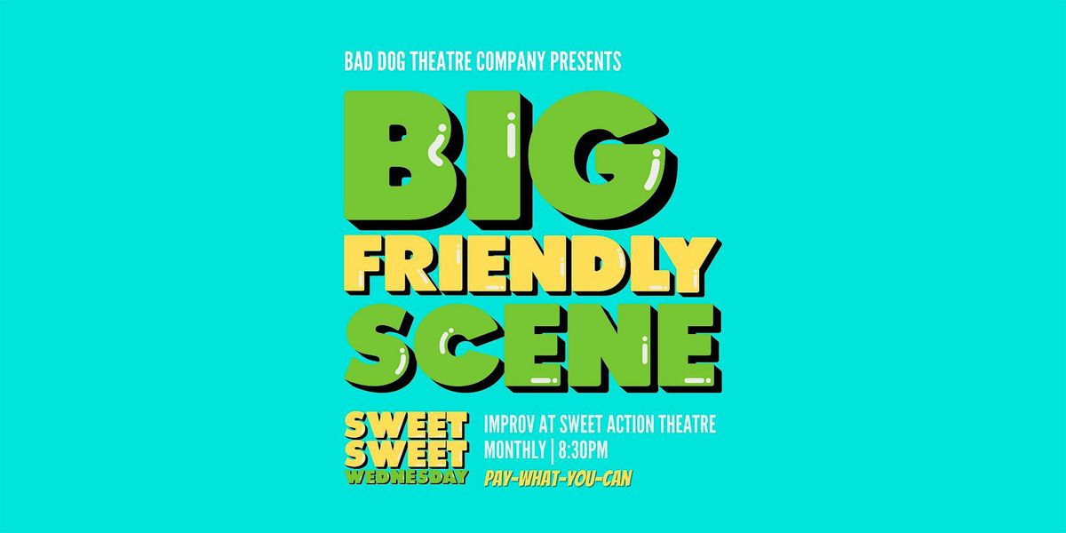 Sweet Sweet Wednesday: Big Friendly Scene!