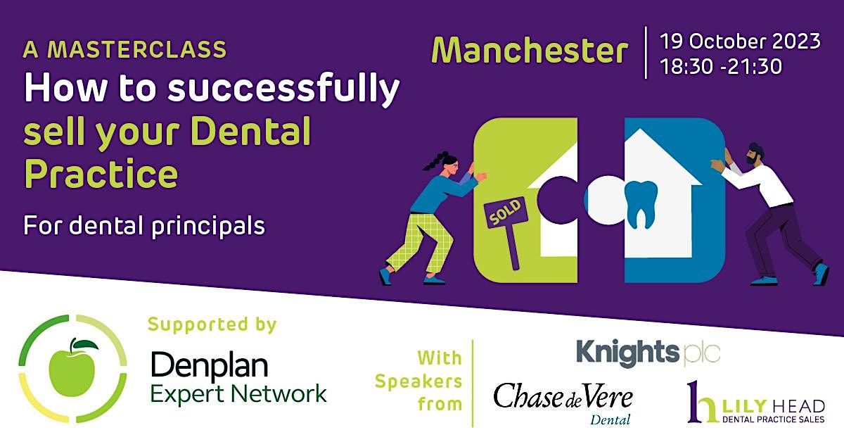 How to successfully sell your Dental Practice.  A Masterclass in Manchester