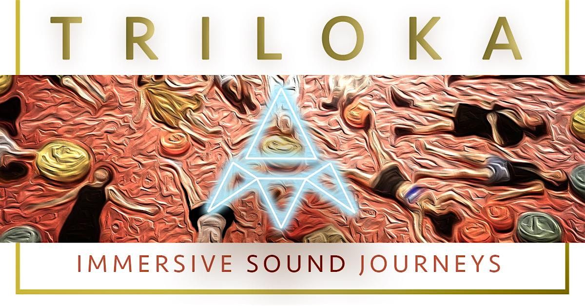 TRILOKA - Immersive Live Sound Journey