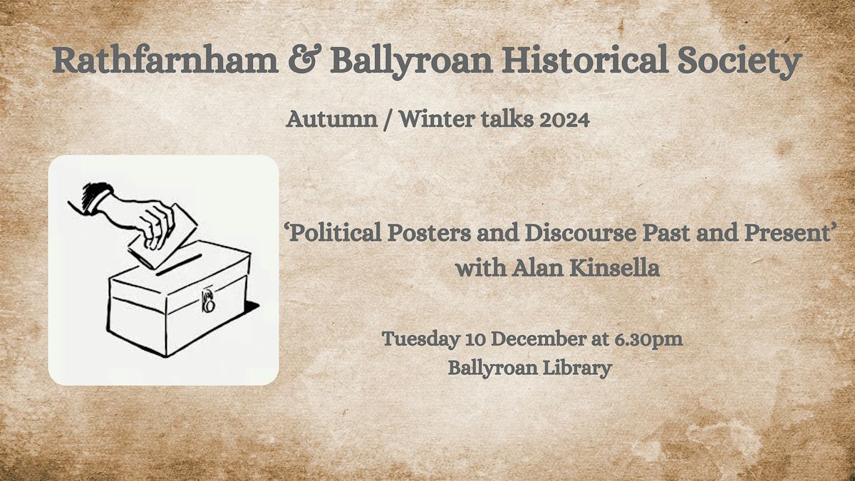 'Political Posters and Discourse Past and Present\u2019 with Alan Kinsella