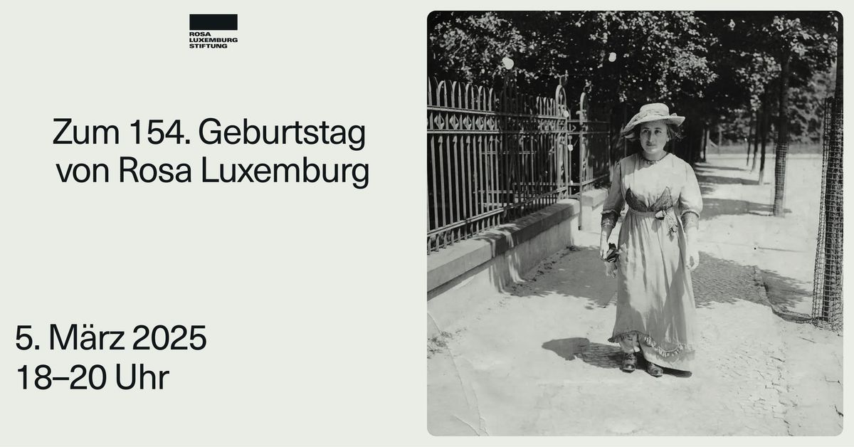 Zum 154. Geburtstag von Rosa Luxemburg