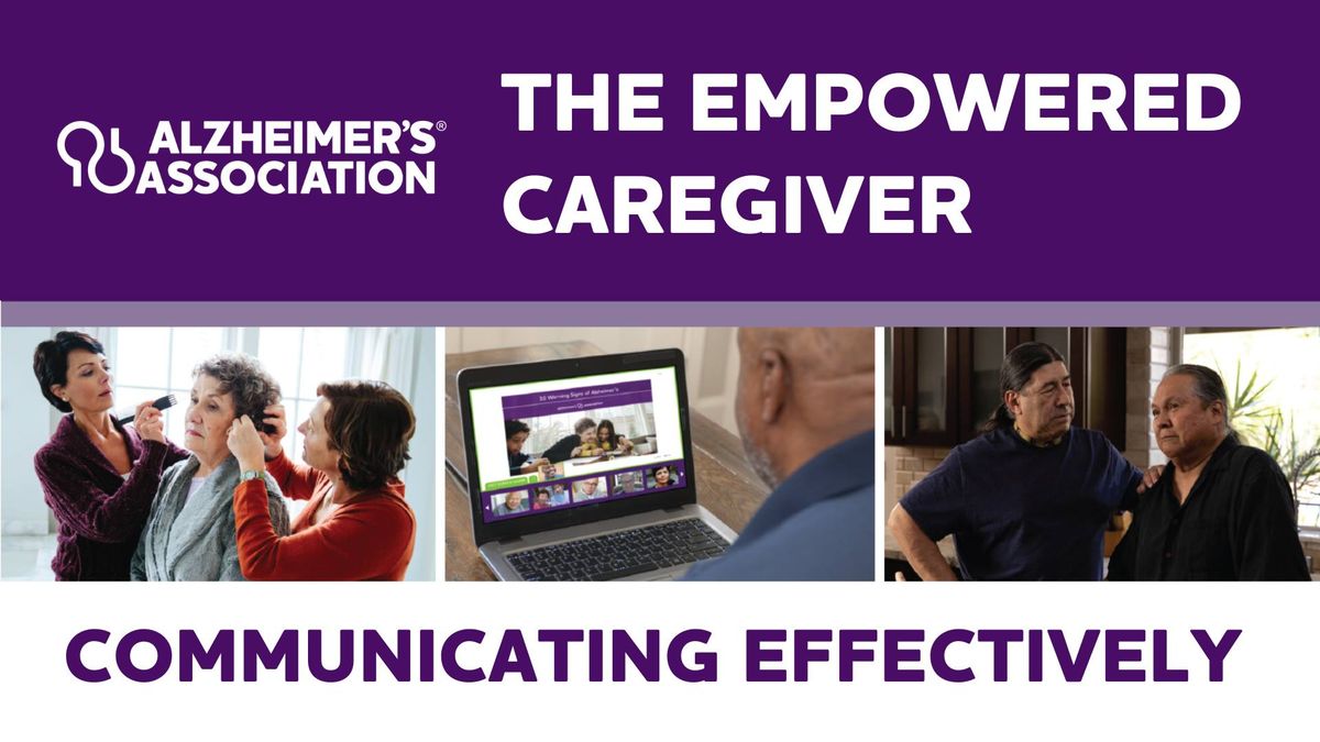 The Empowered Caregiver: Communicating Effectively - The Gardens
