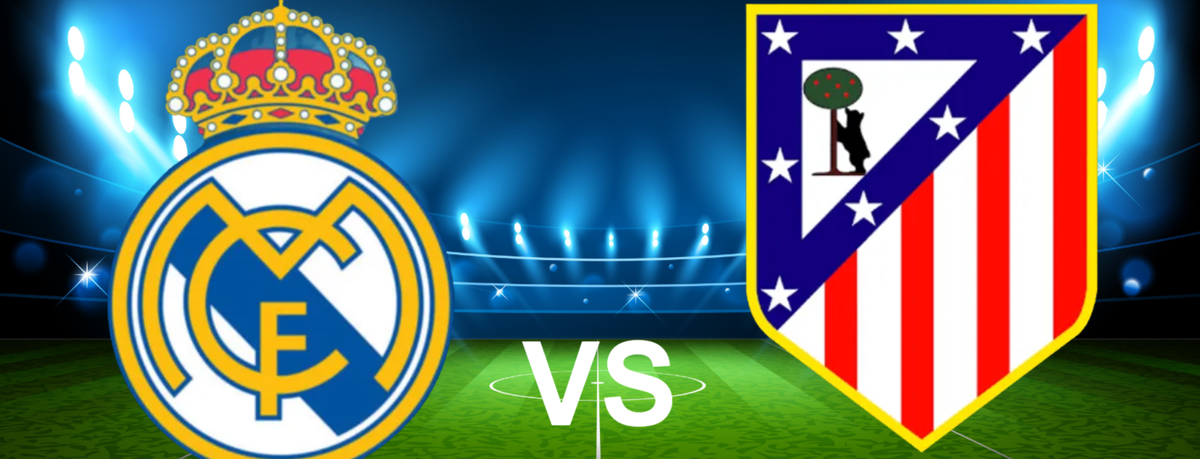 Real Madrid - Atletico de Madrid