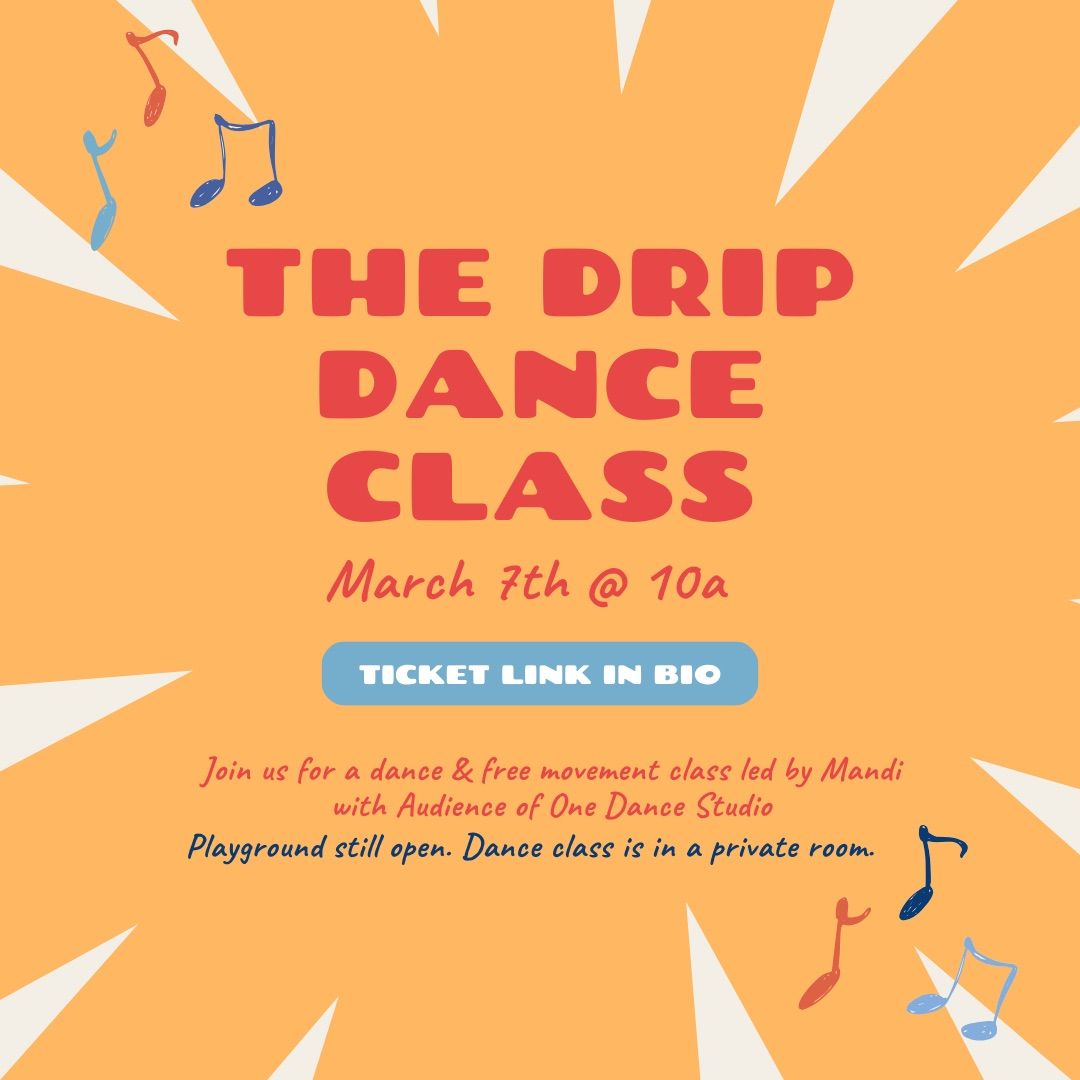 Preschool Dance Class @ The Drip