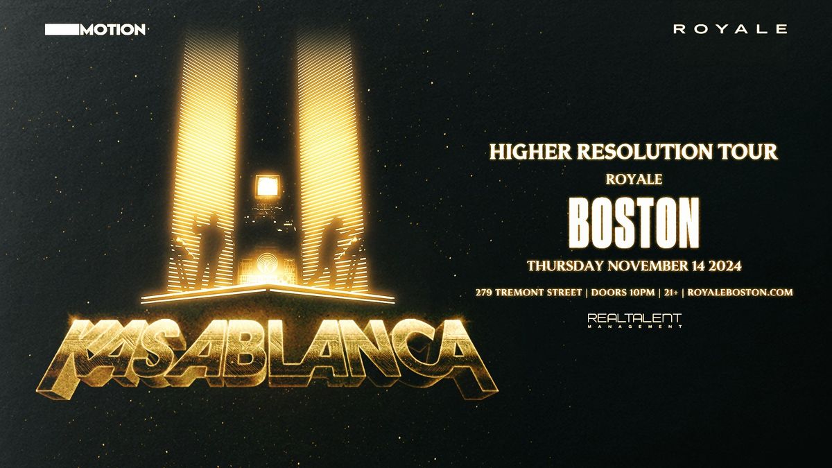 KASABLANCA at Royale Boston - 11\/14\/24