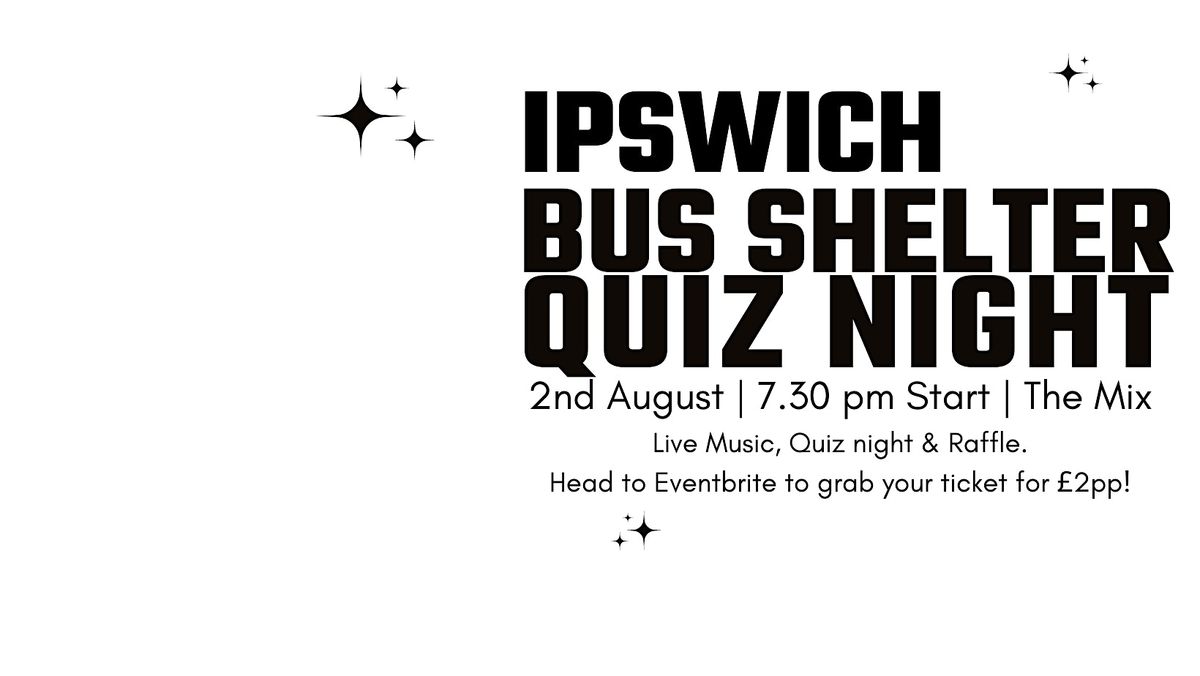Bus Shelter Quiz Night -  Fundraiser