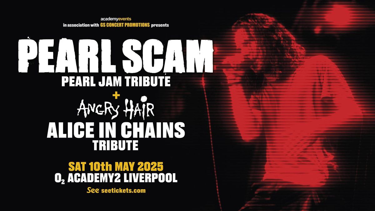 Pearl Scam & Angry Hair - (Pearl Jam & Alice In Chains Tribute)