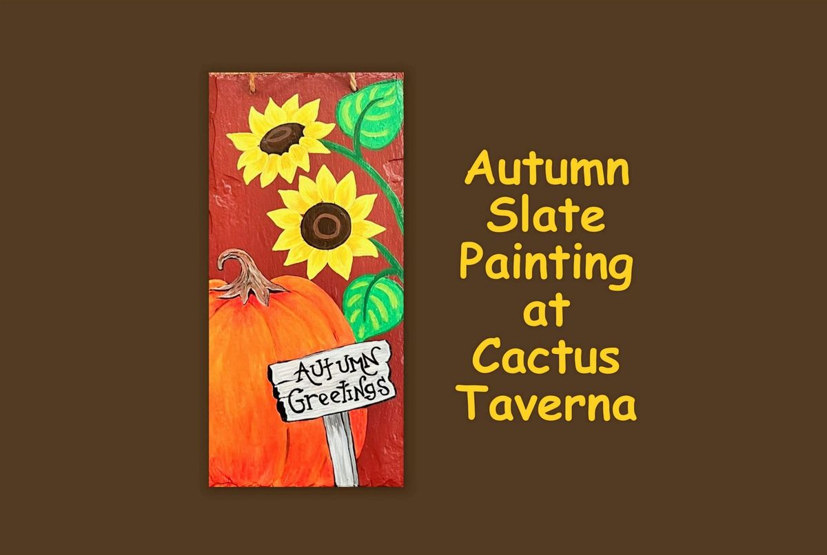 Autumn Slate Painting at Cactus Taverna