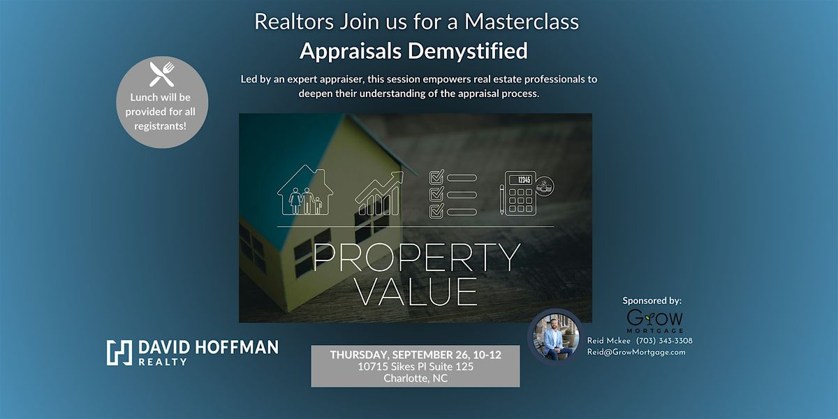 REALTOR EVENT Appraisals Demystified Lunch and Learn