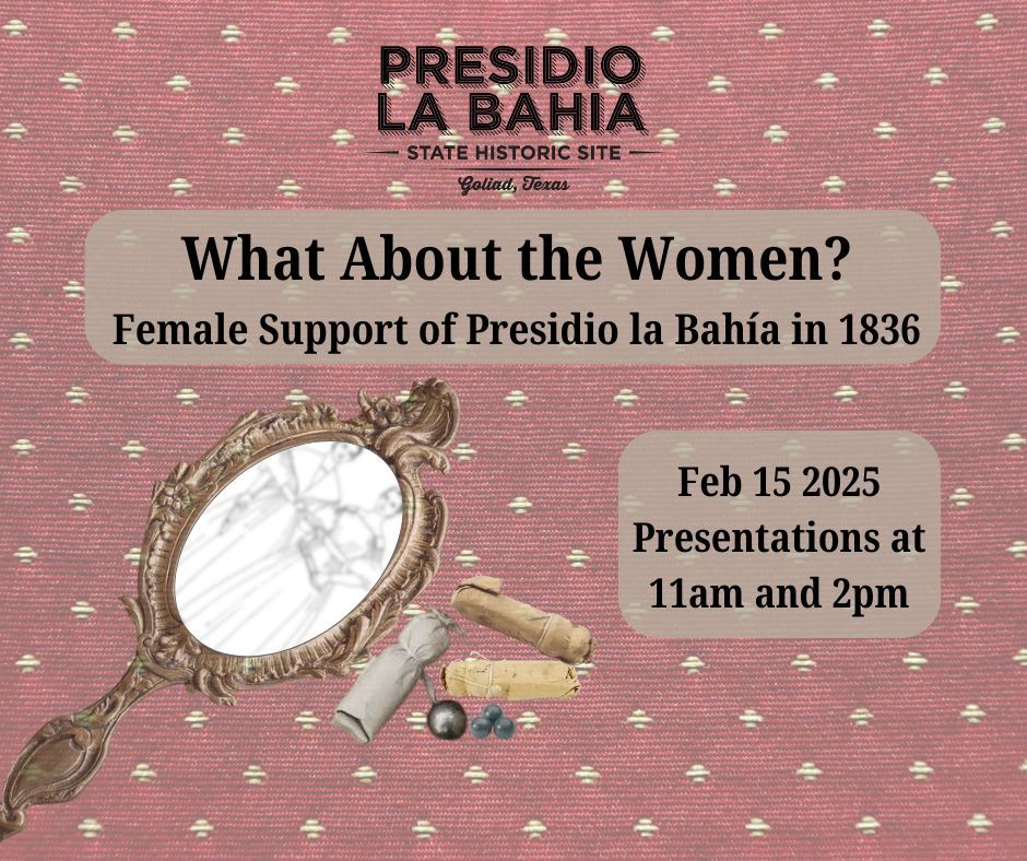 What about the Women? the Female Support of Presidio La Bah\u00eda in 1836. 