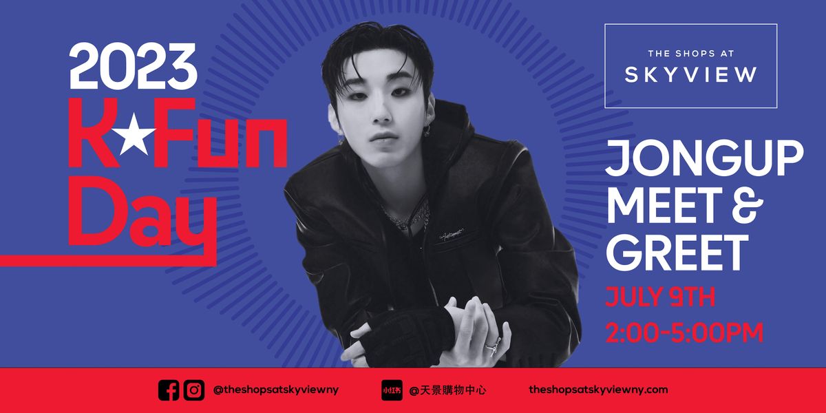 Skyview KFUN Day KPop Day with Idol Moon Jongup (Zone 1 Standing), The Shops at SkyView