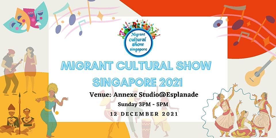 Migrant Cultural Show Singapore 2021