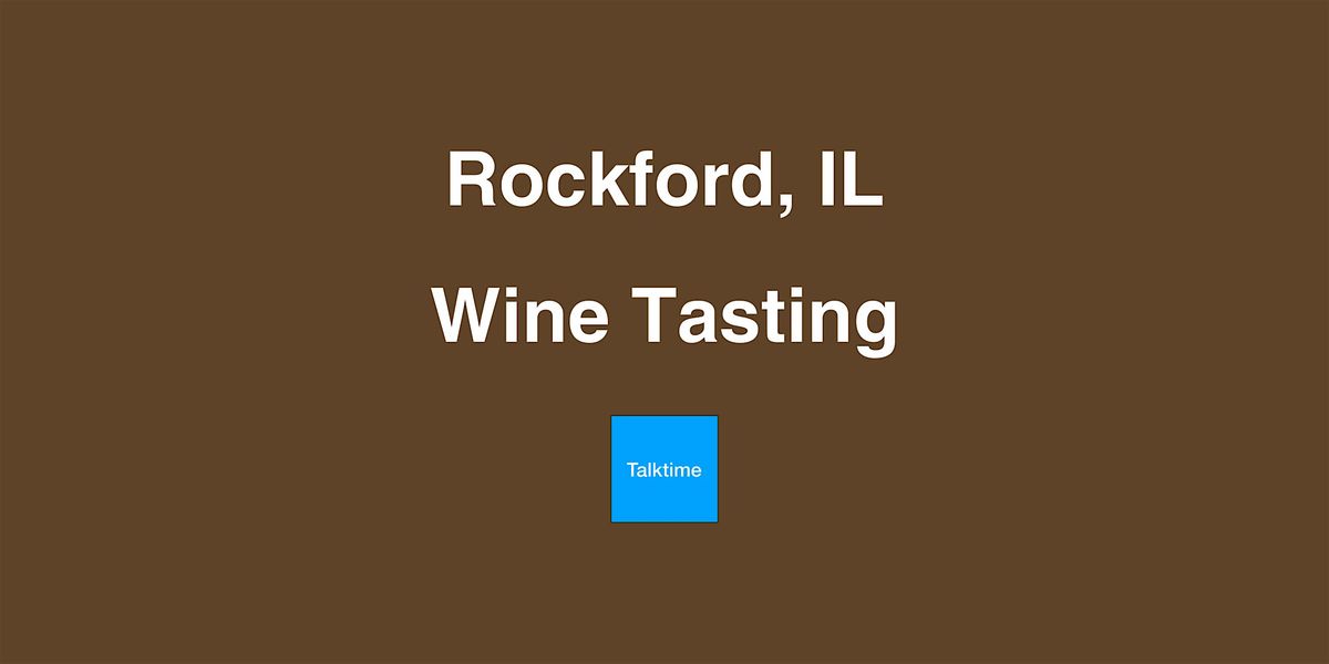 Wine Tasting - Rockford