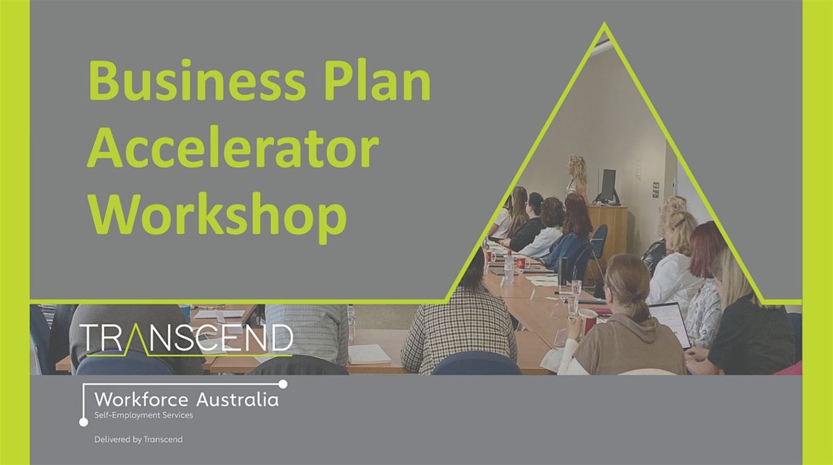 Business Plan Accelerator Workshop - Dandenong 11-12 March 2025