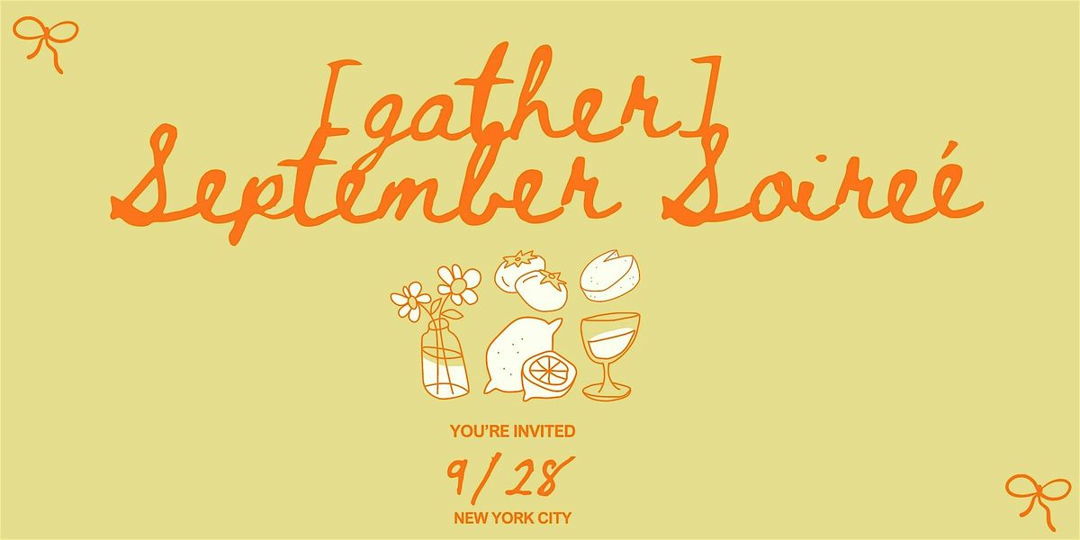 [gather] September Soire\u00e9