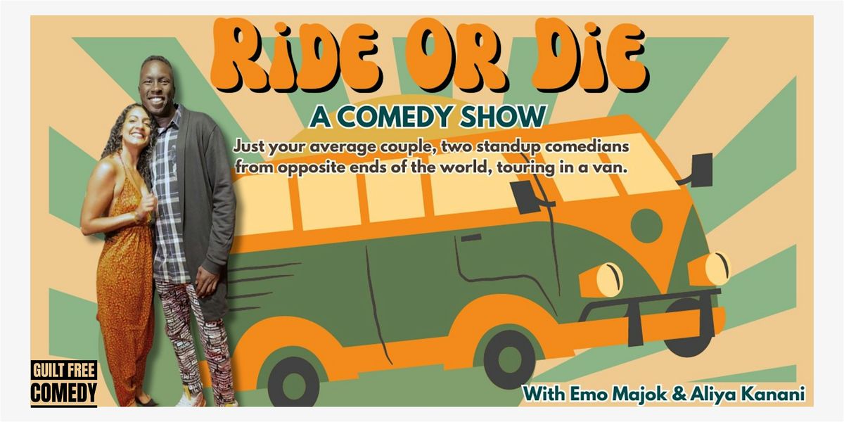 Ride or Die: A Comedy Show