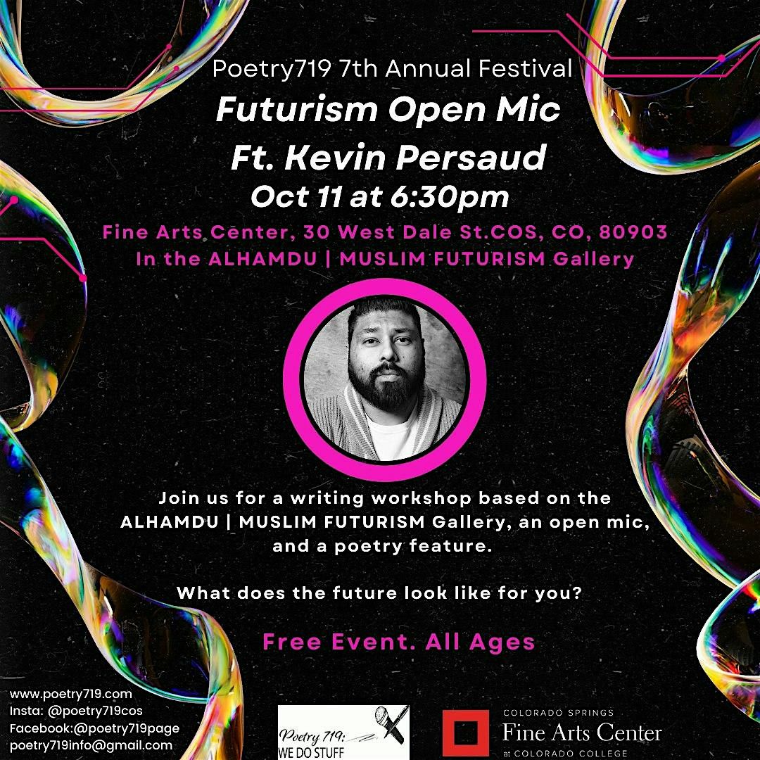 Futurism Open Mic ft. Kevin Persaud at the Fine Arts Center (Poetry719 Festival)