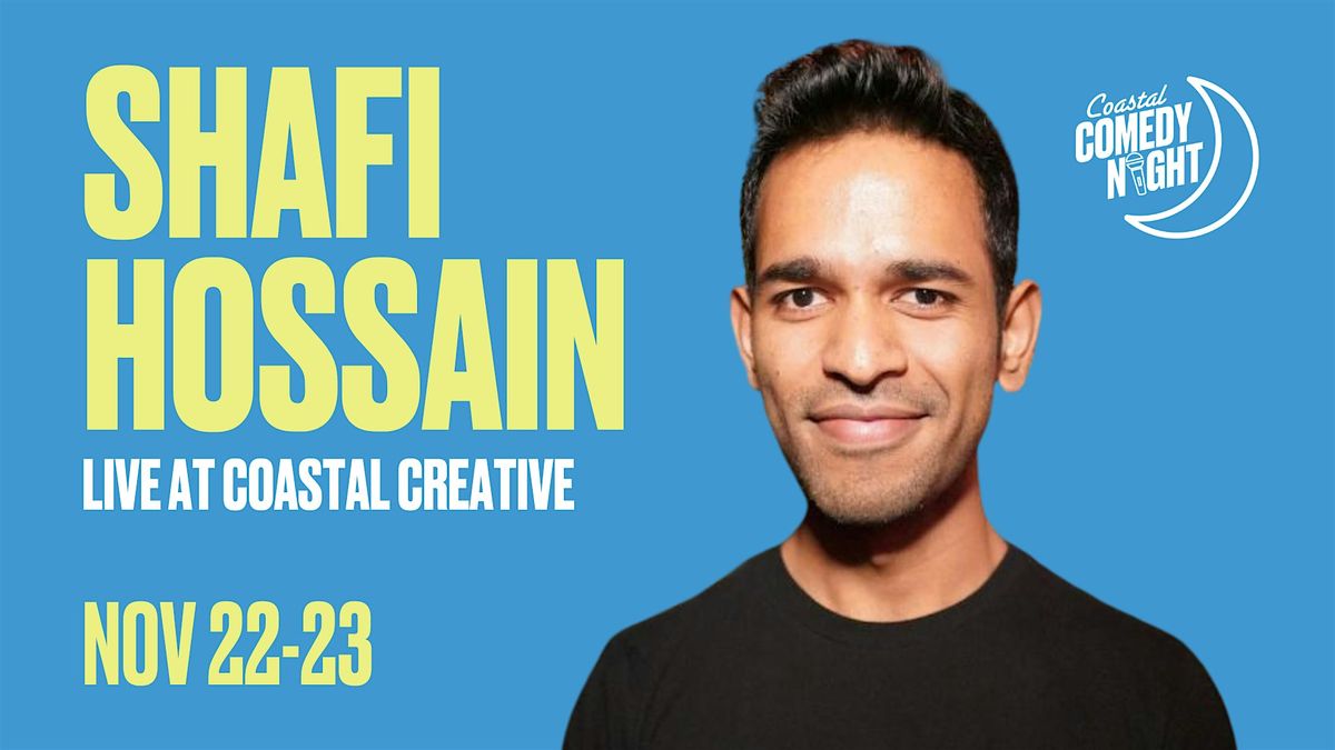 Shafi Hossain - Coastal Comedy Night