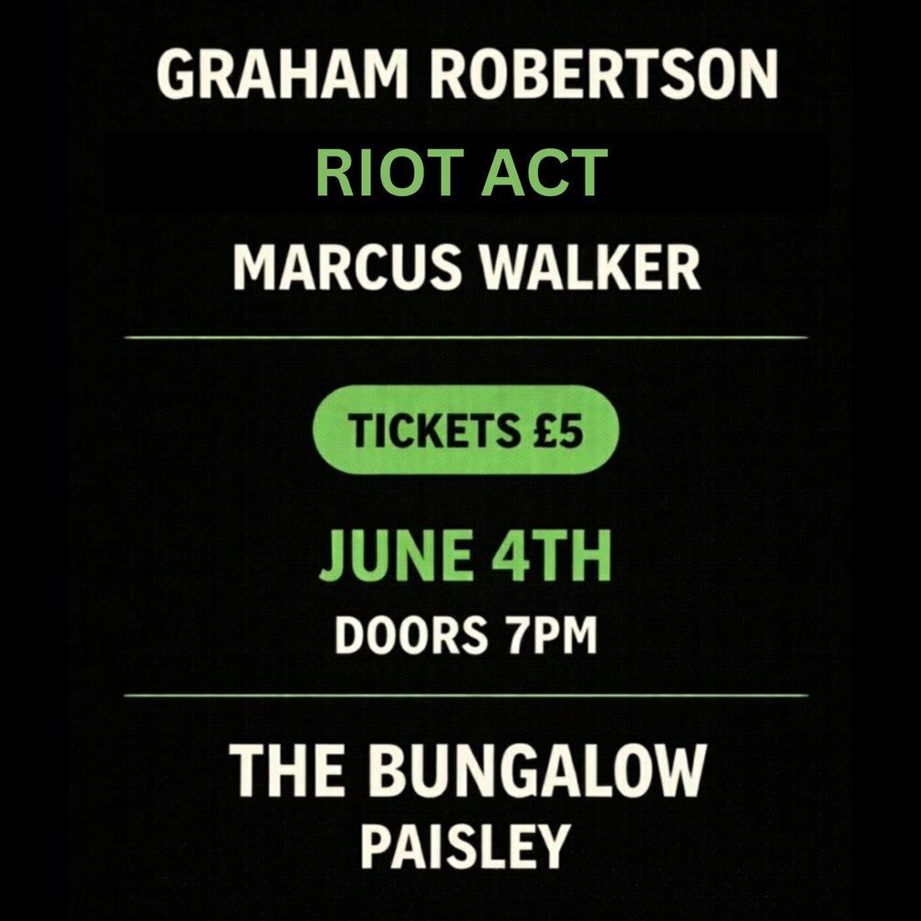 Graham Robertson, Riot Act and Marcus Walker