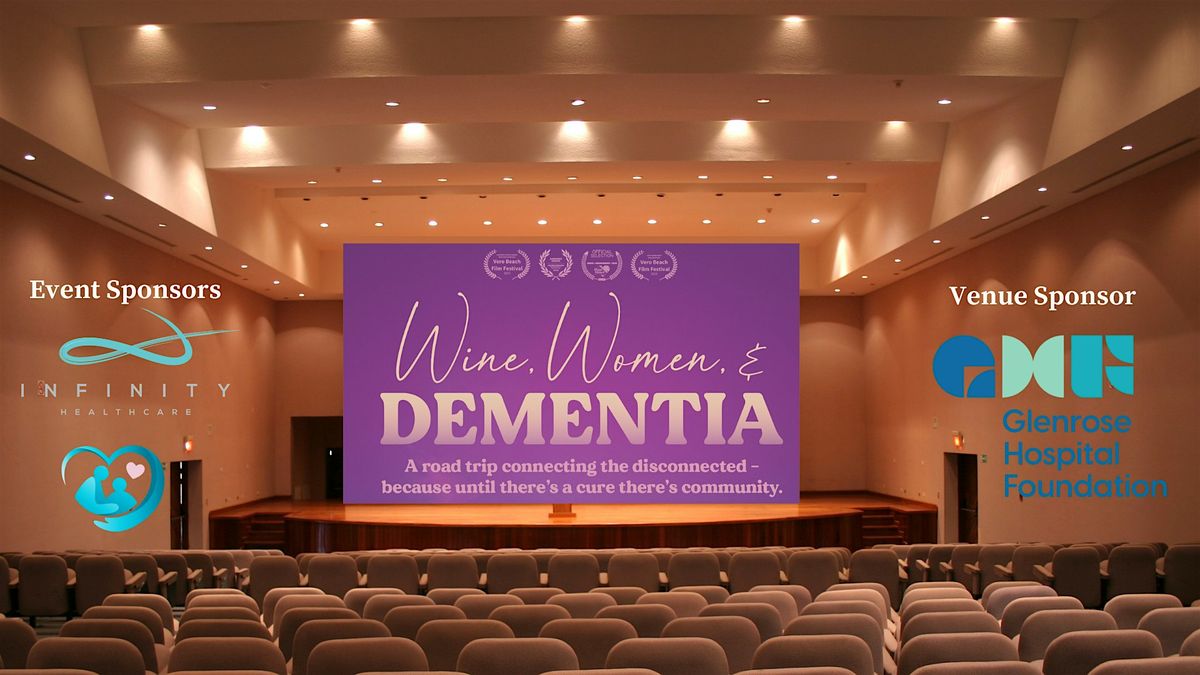 Be Our Guest For The Screening of "Wine, Women, & Dementia"