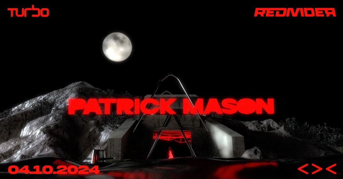 Patrick Mason (Extended Set) | TURBO x Redivider