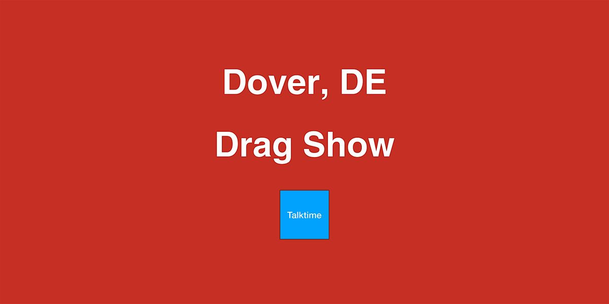 Drag Show - Dover