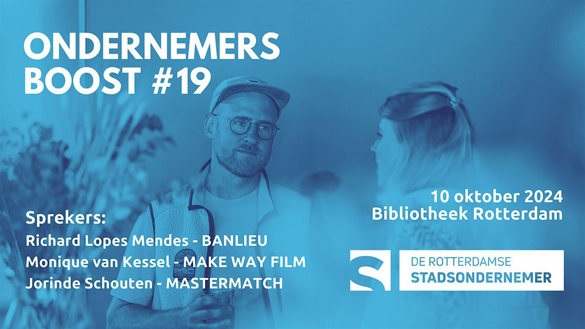 De Rotterdamse Stadsondernemer #19: Ondernemersboost