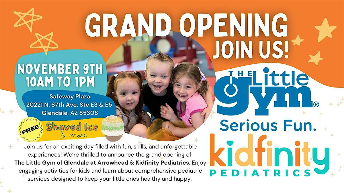 GRAND OPENING of The Little Gym of Glendale & Kidfinity Pediatrics