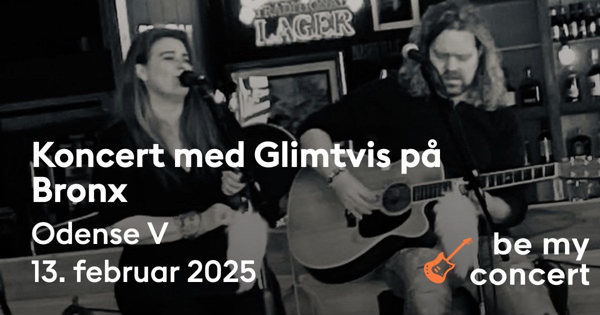 Koncert med Glimtvis p\u00e5 Bronx