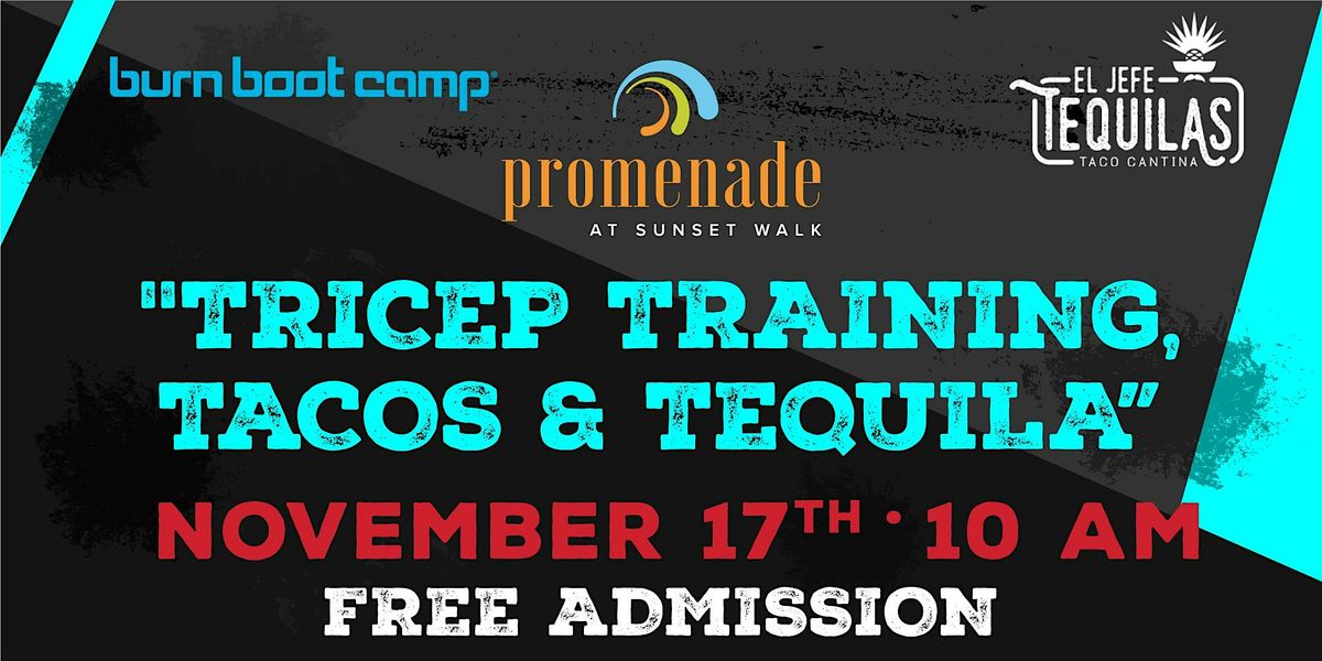 Burn Boot Camp "Tricep Training, Tacos & Tequila" November 17th