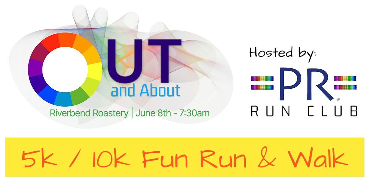Out and About 5k \/ 10k Fun Run & Walk