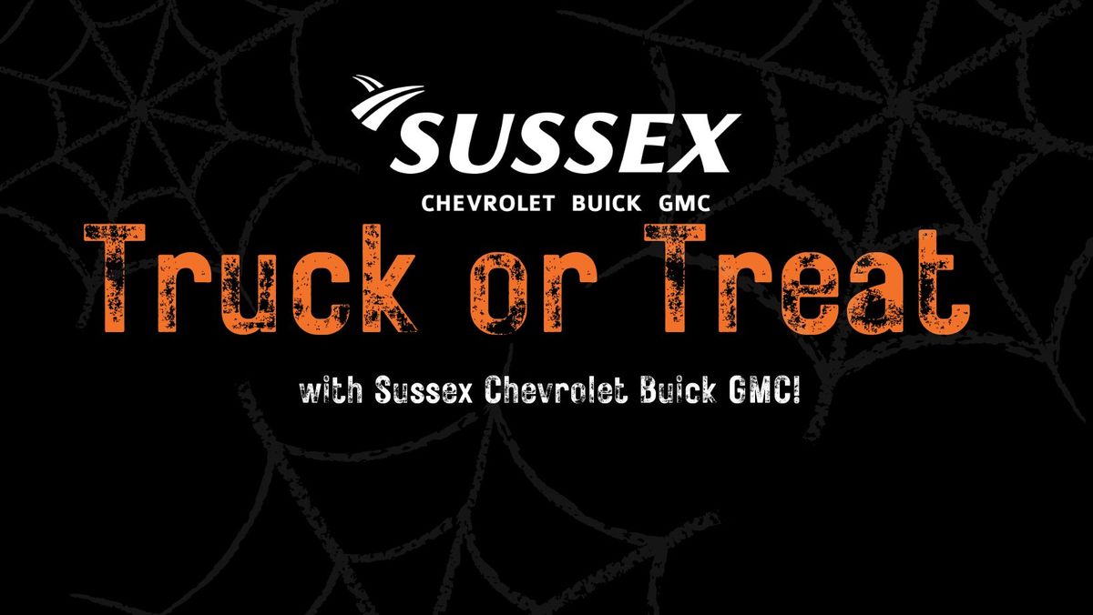 Truck or Treat with Sussex Chevrolet!