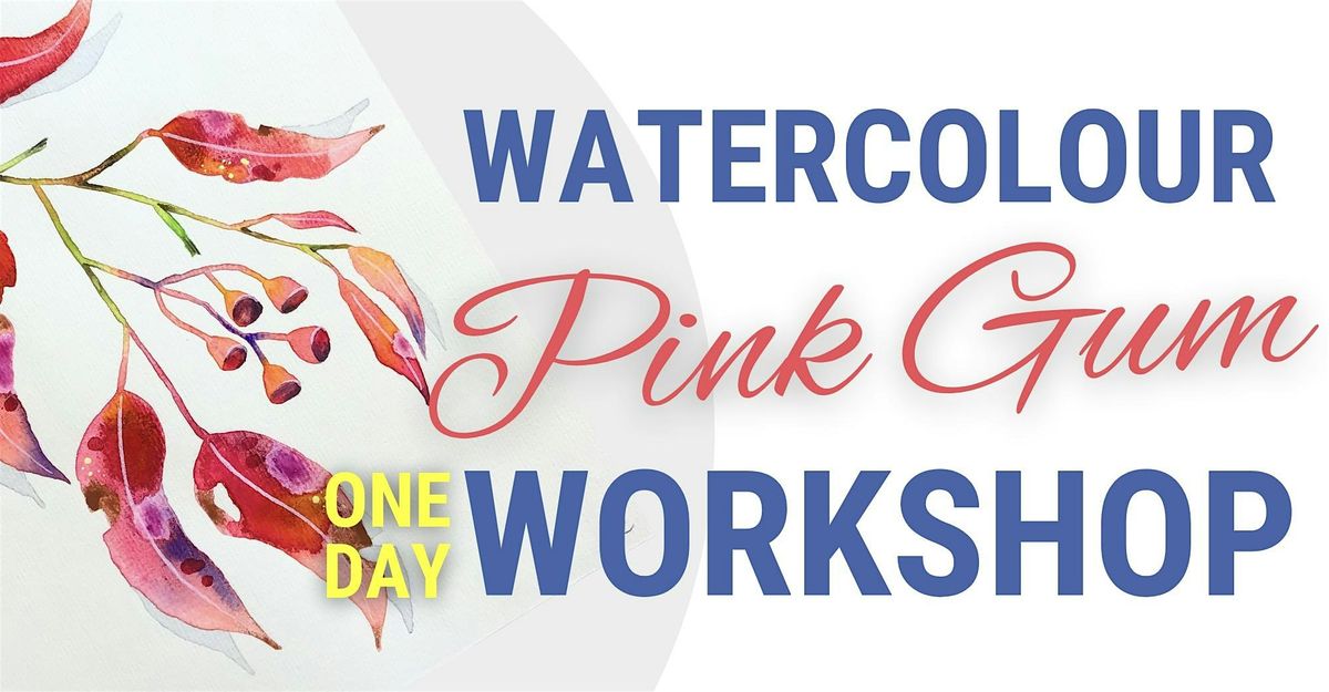 Pink  Gum Watercolour painting Workshop for beginners & teenagers.