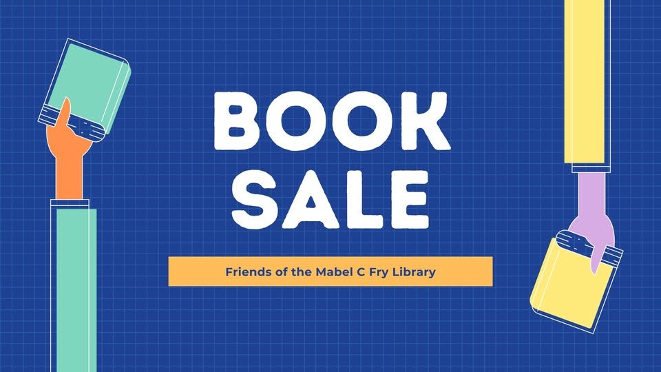 Book Sale - Friends of the Mabel C Fry Library