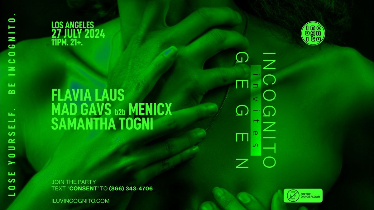 INCOGNITO invites GEGEN: FLAVIA LAUS & SAMANTHA TOGNI, mad gavs b2b menicx