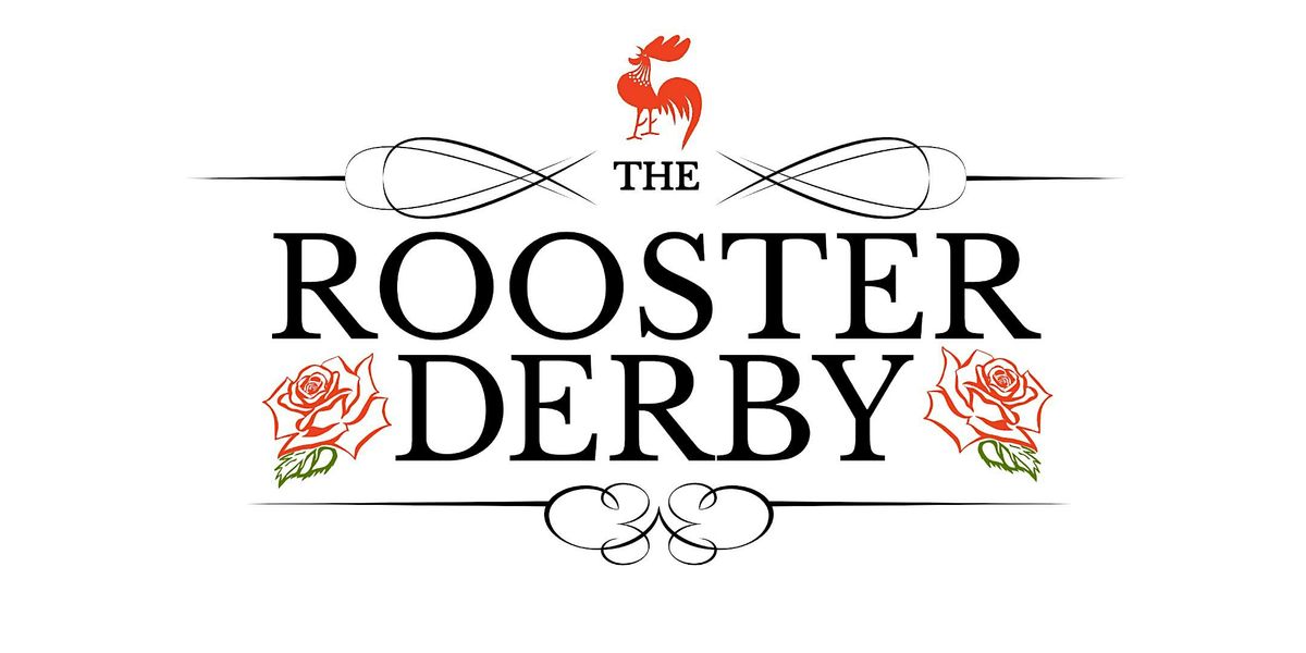 The Rooster Derby