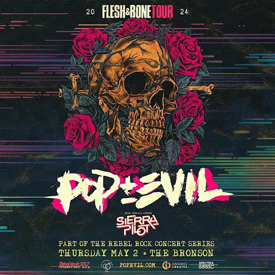 Pop Evil - Flesh & Bone Tour w\/ Sierra Pilot