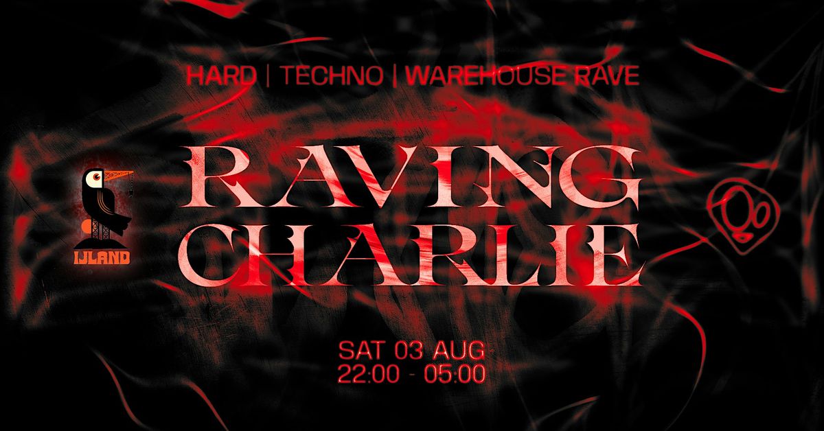 RAVING CHARLIE: Hard Techno Warehouse Rave [Pride Week]