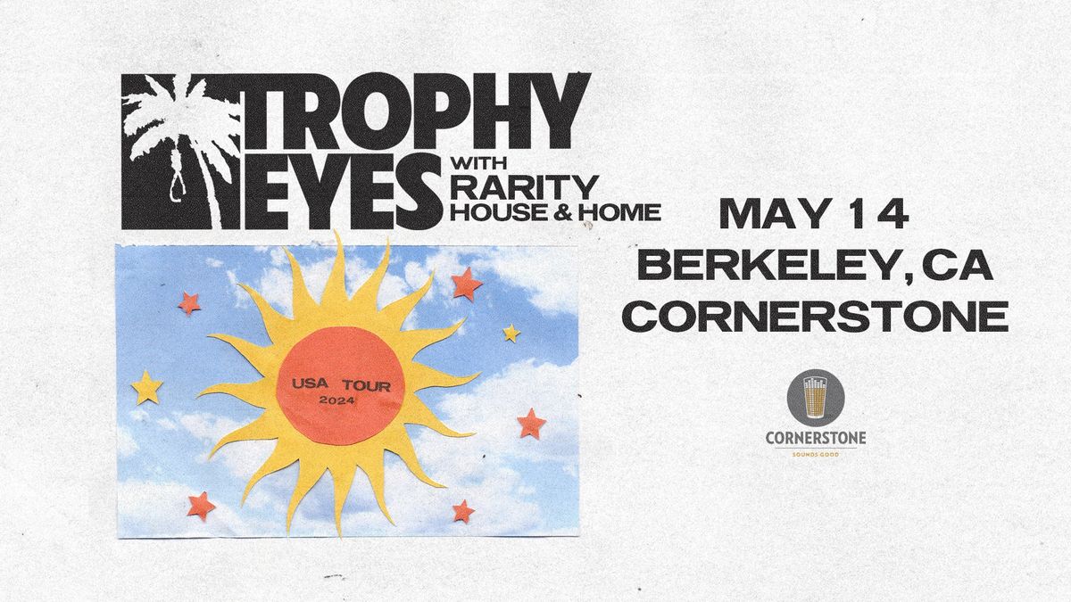 Trophy Eyes live at Cornerstone Berkeley w\/ rarity and House & Home