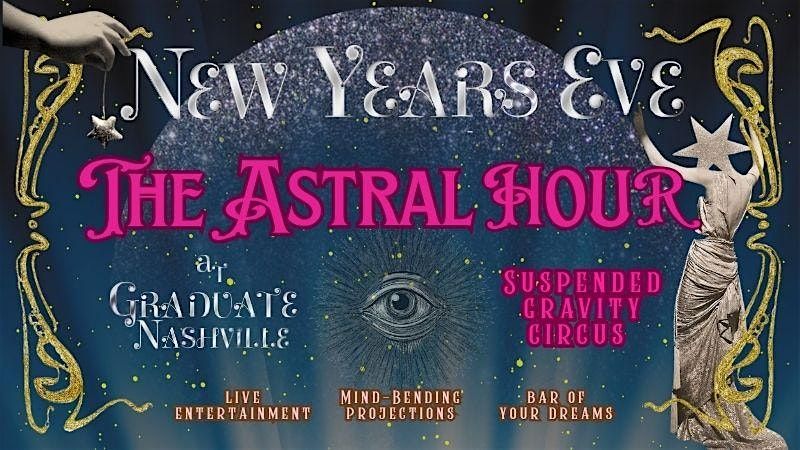 The Astral Hour at Graduate Nashville