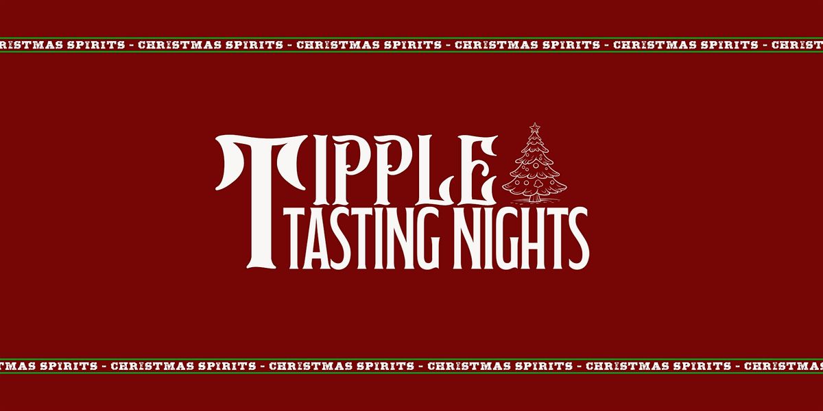 Tipple Tasting Nights - Christmas Spirits