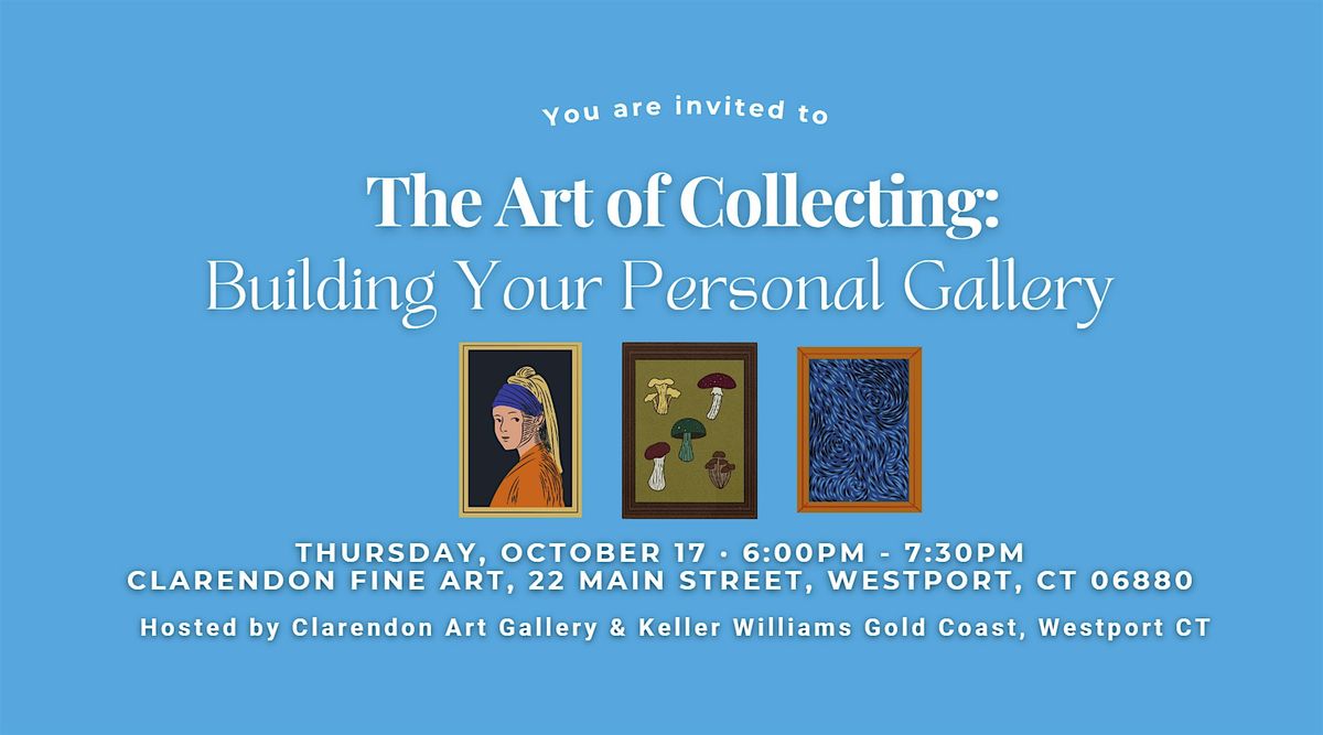 The Art of Art Collecting: Building Your Personal Gallery