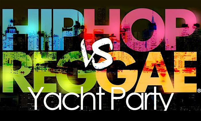 NYC Hip Hop vs Reggae\u00ae Saturday Yacht Party Cruise Pier 36 2024